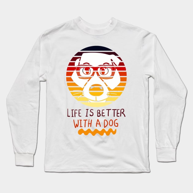 Retro style: Life is Better with a Dog Long Sleeve T-Shirt by O.M design
